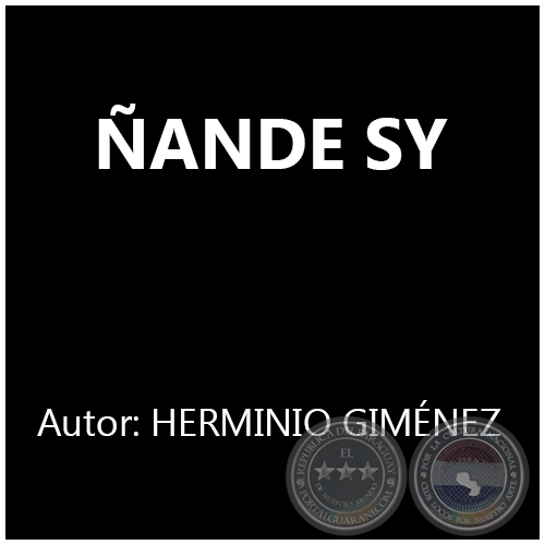 ÑANDE SY - Autor: HERMINIO GIMÉNEZ